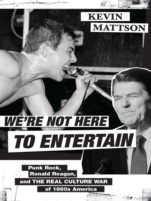 Title details for We're Not Here to Entertain by Kevin Mattson - Available